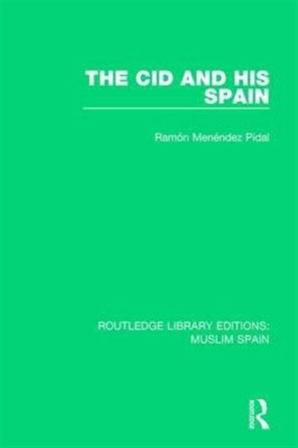 Book cover of: Cid and His Spain. By: Ramón Menéndez Pidal
