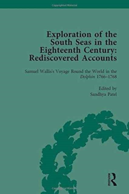 Book cover of: Exploration of the South Seas in the Eighteenth Century: Rediscovered Accounts, Volume I. By: Sandhya Patel