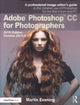 Book cover of: Adobe Photoshop CC for Photographers. By: Martin Evening