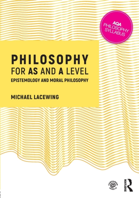 Philosophy for AS and A Level, Epistemology and Moral Philosophy