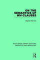 Book cover of: On the Semantics of Wh-Clauses. By: Marjorie Boulton
