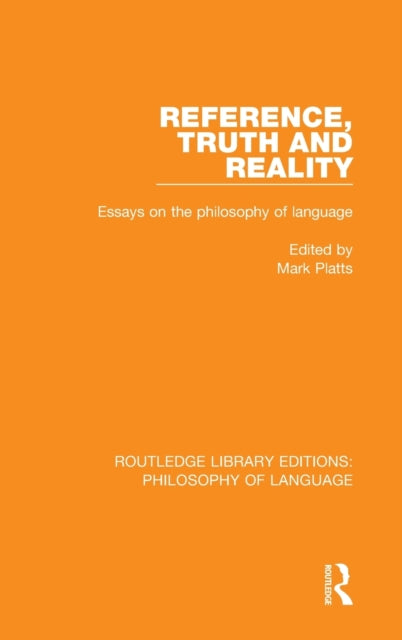 Book cover of: Reference, Truth and Reality. By: Mark Platts