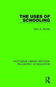 Book cover of: Uses of Schooling. By: Harry S. Broudy