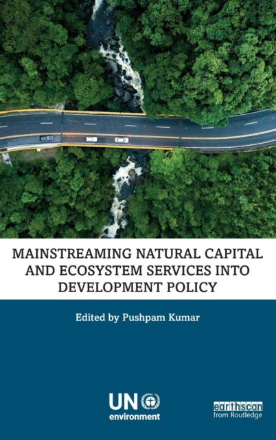 Mainstreaming Natural Capital and Ecosystem Services into Development Policy