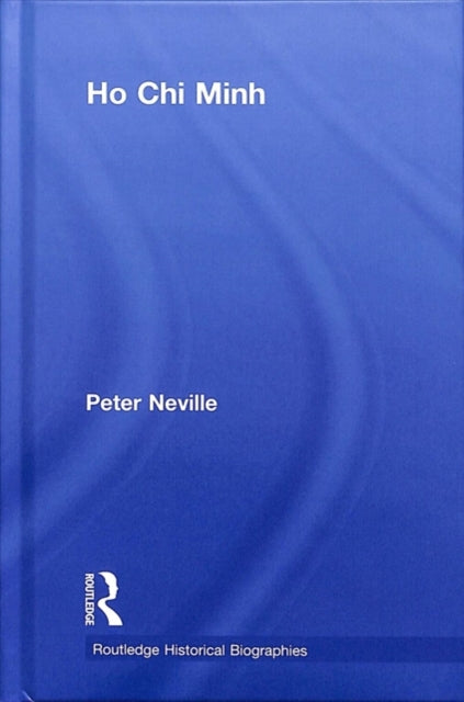 Book cover of: Ho Chi Minh. By: Neville, Peter
