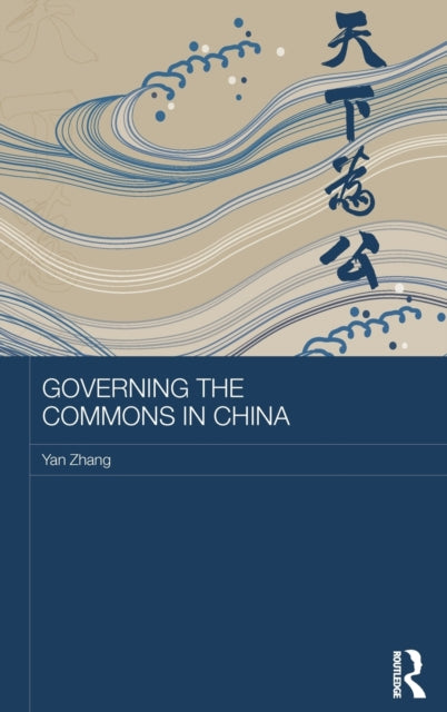 Book cover of: Governing the Commons in China. By: Yan Zhang