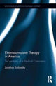 Book cover of: Electroconvulsive Therapy in America. By: Jonathan Hal Sadowsky