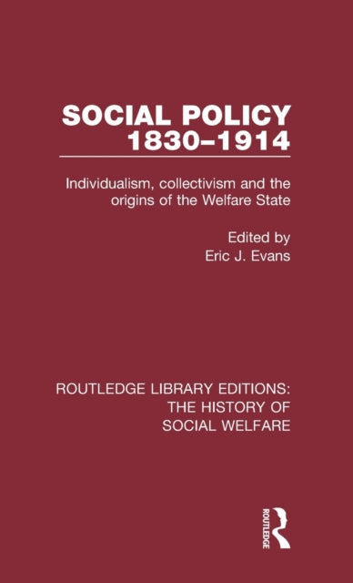 Book cover of: Social Policy 1830-1914. By: Eric J. Evans