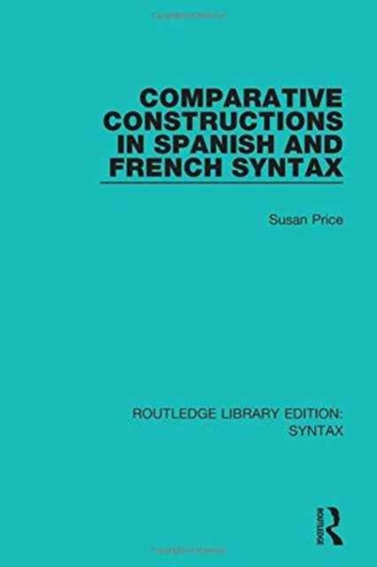 Comparative Constructions in Spanish and French Syntax