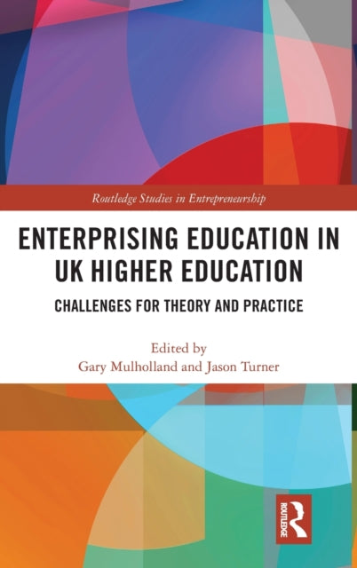 Enterprising Education in UK Higher Education