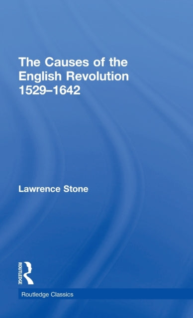 Book cover of: Causes of the English Revolution 1529-1642. By: Lawrence Stone