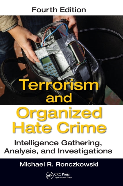 Book cover of: Terrorism and Organized Hate Crime. By: Michael R. Ronczkowski