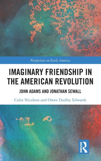 Book cover of: Imaginary Friendship in the American Revolution. By: Colin Nicolson