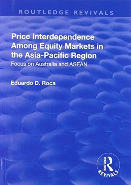 Book cover of: Price Interdependence Among Equity Markets in the Asia-Pacific Region. By: Eduardo D. Roca