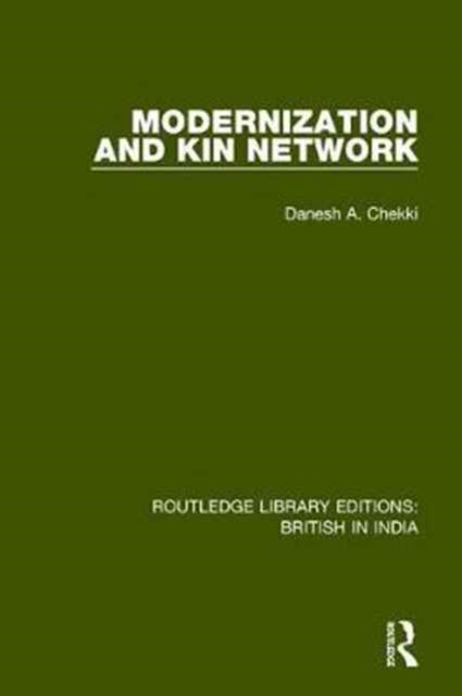 Book cover of: Modernization and Kin Network. By: Danesh A. Chekki