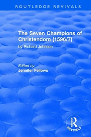 The Seven Champions of Christendom (1596/7)