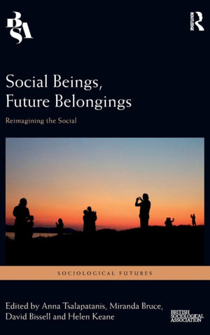 Social Beings, Future Belongings