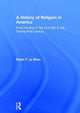 Book cover of: History of Religion in America. By: Bryan Le Beau