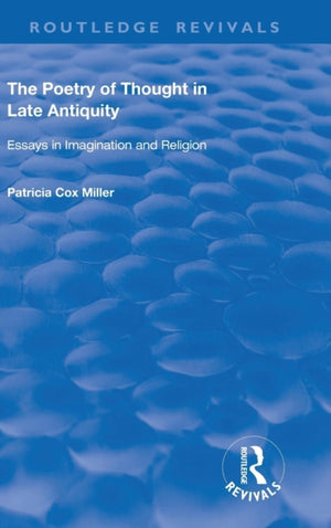 hThe Poetry of Thought in Late Antiquity