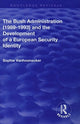 Book cover of: Bush Administration (1989-1993) and the Development of a European Security Identity. By: Sophie Vanhoonacker