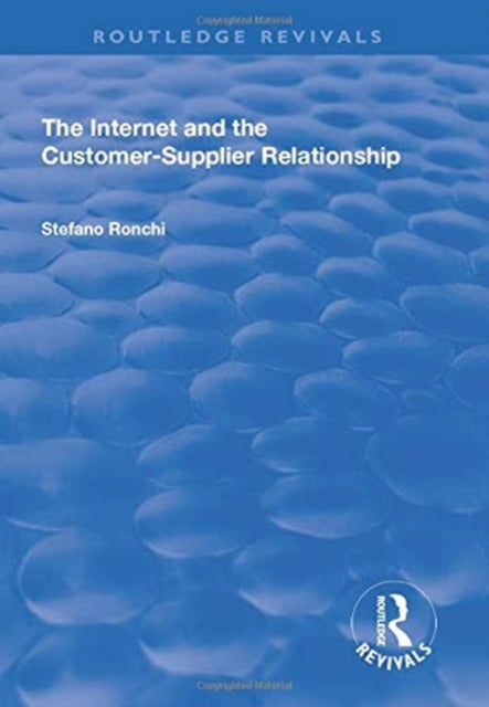 Book cover of: Internet and the Customer-Supplier Relationship