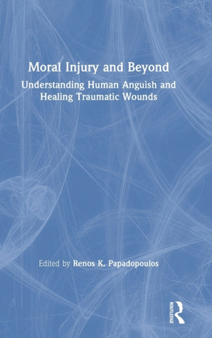 Moral Injury and Beyond