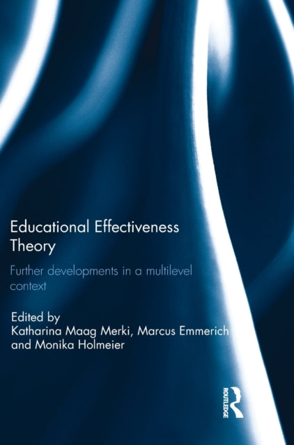 Book cover of: Educational Effectiveness Theory. By: Katharina Maag Merki