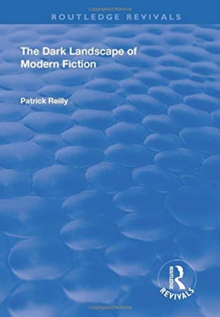 Book cover of: Dark Landscape of Modern Fiction. By: Patrick Reilly