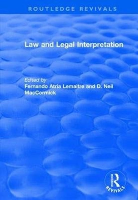 Book cover of: Law and Legal Interpretation. By: Fernando Atria Lemaitre