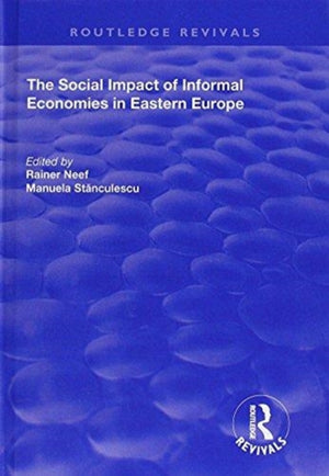 The Social Impact of Informal Economies in Eastern Europe