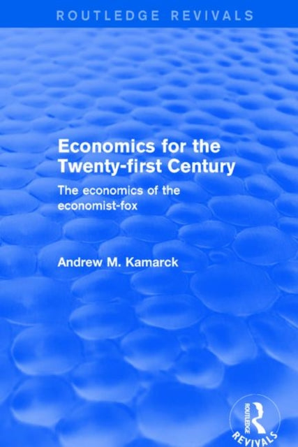 Book cover of: Revival: Economics for the Twenty-first Century (2001). By: Andrew M. Kamarck