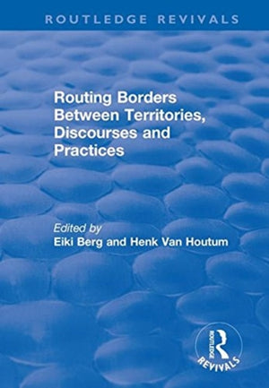 Routing Borders Between Territories, Discourses and Practices