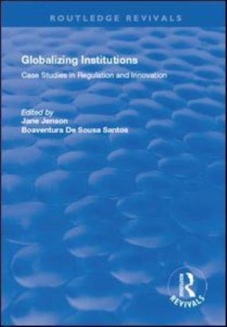 Book cover of: Globalizing Institutions. By: Jane Jenson