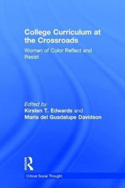 Book cover of: College Curriculum at the Crossroads. By: Kirsten T. Edwards