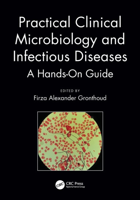 Book cover of: Practical Clinical Microbiology and Infectious Diseases. By: Firza Alexander Gronthoud