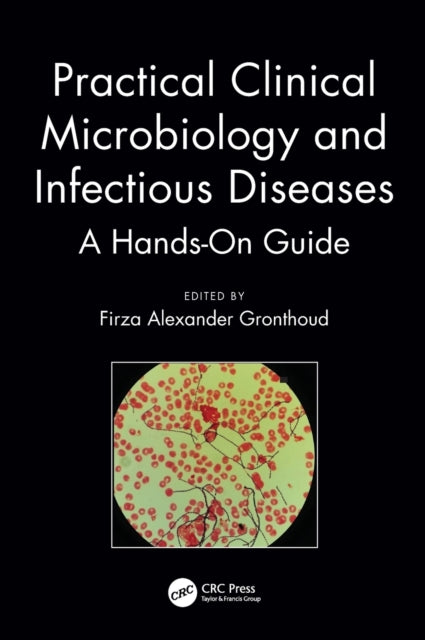 Book cover of: Practical Clinical Microbiology and Infectious Diseases. By: Firza Alexander Gronthoud