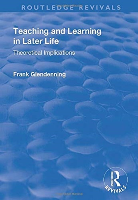 Book cover of: Teaching and Learning in Later Life