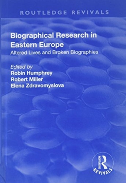 Book cover of: Biographical Research in Eastern Europe. By: Robert Miller