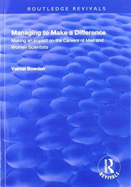 Book cover of: Managing to Make a Difference. By: Valmai Bowden