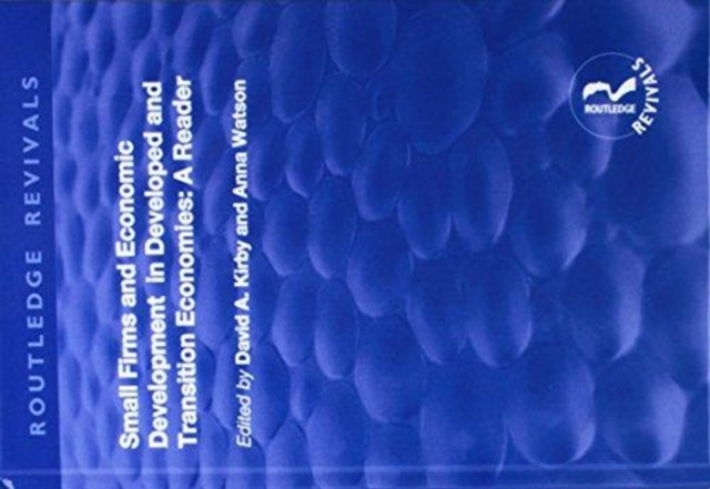 Book cover of: Small Firms and Economic Development in Developed and Transition Economies. By: David A. Kirby