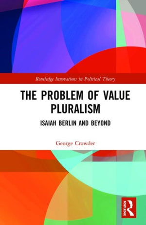 The Problem of Value Pluralism