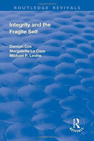 Integrity and the Fragile Self