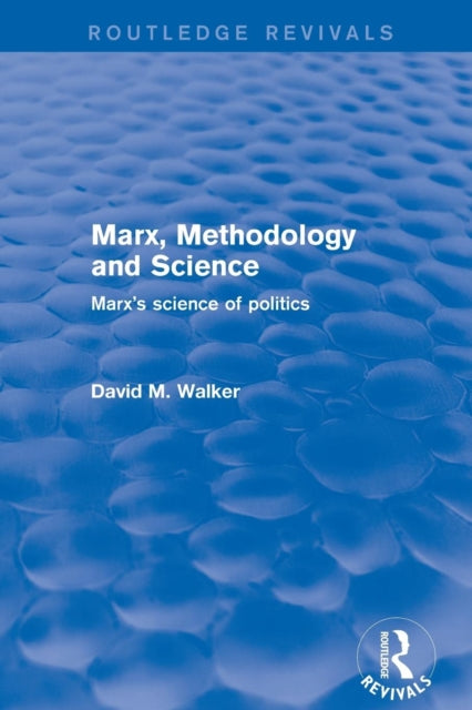 Book cover of: Marx, Methodology and Science. By: Walker, David M.