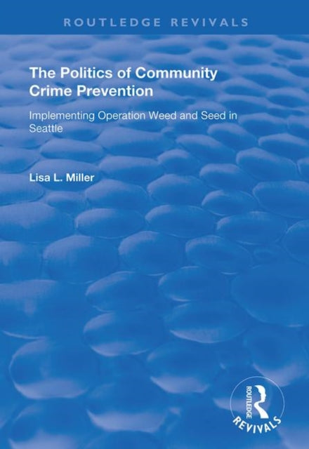 Book cover of: Politics of Community Crime Prevention. By: Lisa Lynn Miller