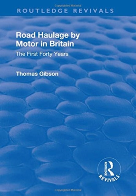 Book cover of: Road Haulage by Motor in Britain. By: Thomas Gibson