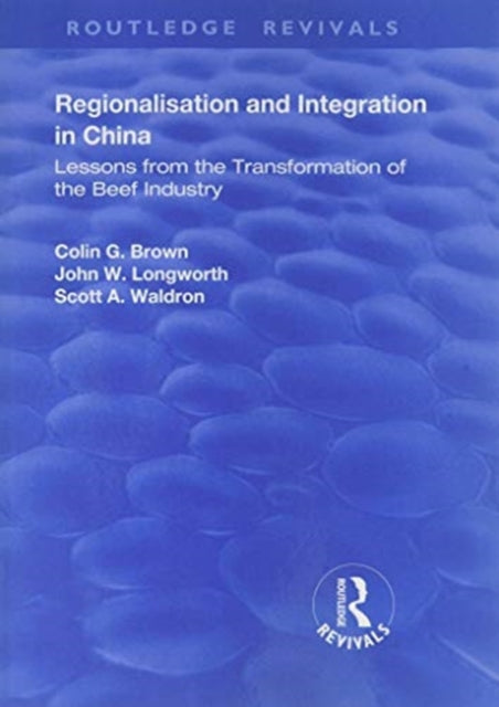 Book cover of: Regionalisation and Integration in China. By: Colin G. Brown