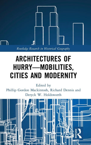 Architectures of Hurry—Mobilities, Cities and Modernity
