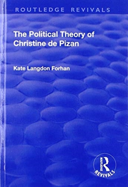 Book cover of: Political Theory of Christine De Pizan. By: Kate Langdon Forhan