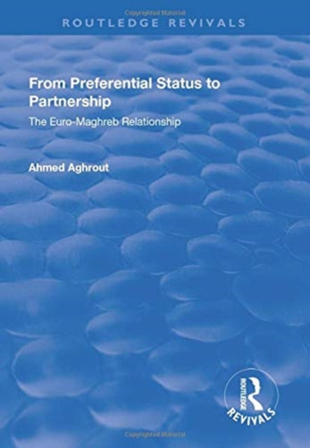 Book cover of: From Preferential Status to Partnership. By: Ahmed Aghrout
