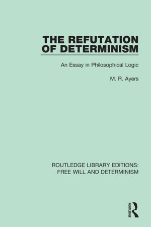 Refutation of Determinism